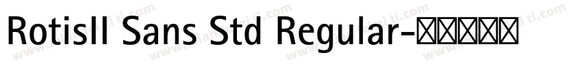 RotisII Sans Std Regular字体转换
